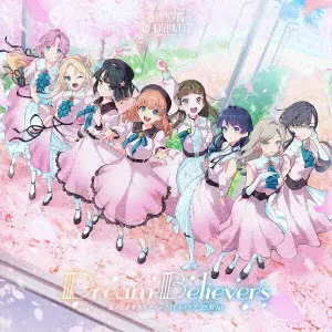 蓮ノ空女学院スクールアイドルクラブ / Dream Believers (105期Ver.) / DREAM BELIEVERS (105 KI VER.)