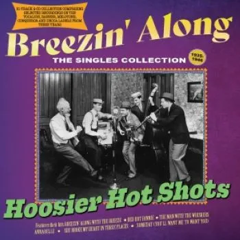 HOOSIER HOT SHOTS / BREEZIN' ALONG