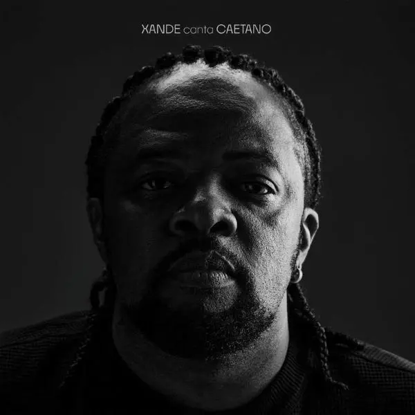 XANDE DE PILARES / シャンヂ・ヂ・ピラレス / XANDE CANTA CAETANO