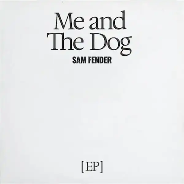 SAM FENDER / サム・フェンダー / ME & THE DOG EP [12''] (2 NEW TRACKS, LIMITED, INDIE-EXCLUSIVE)