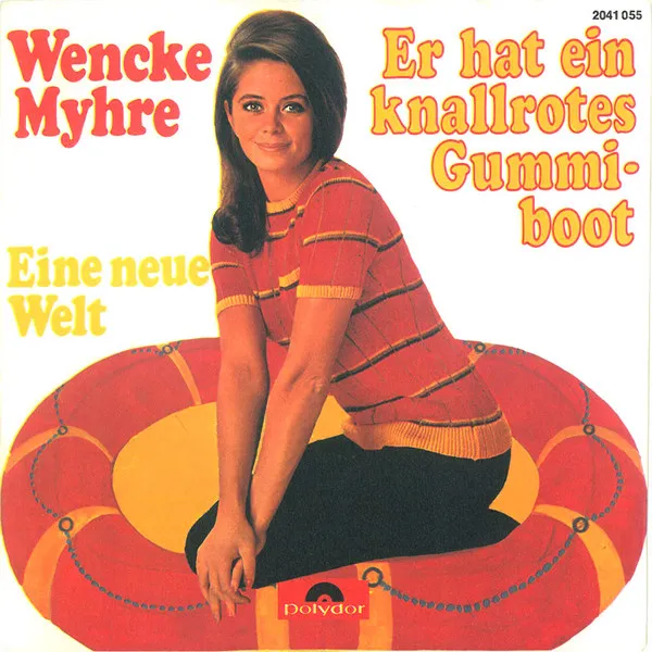 WENCKE MYHRE / ER HAT EIN KNALLROTES GUMMIBOOT