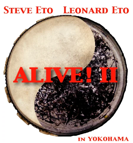 STEVE ETO / ALIVE! Ⅱ IN YOKOHAMA