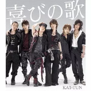 KAT-TUN / 喜びの歌 / YOROKOBI NO UTA