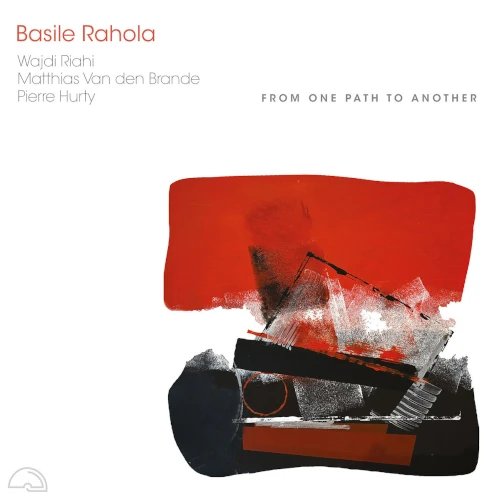 BASILE RAHOLA / FROM ONE PATH TO ANTOTHER