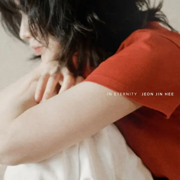 JEON JIN HEE / チョン・ジンヒ / IN ETERNITY