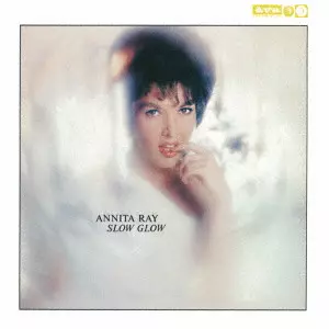 ANNITA RAY / アニタ・レイ / スロウ・グロウ