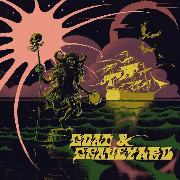 GOAT AND GRAVEYARD / SHIP OF FOOLS / LIGHT AS A FEATHER