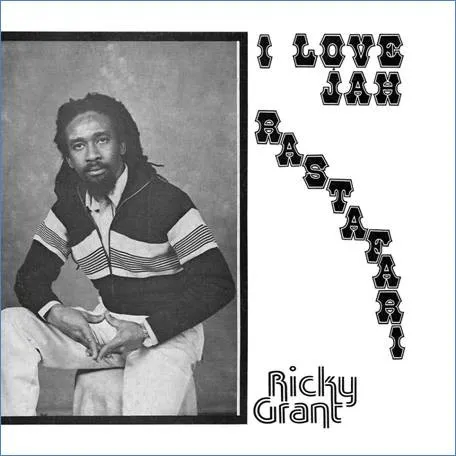 RICKY GRANT / リッキー・グラント / I LOVE JAH RASTAFARI