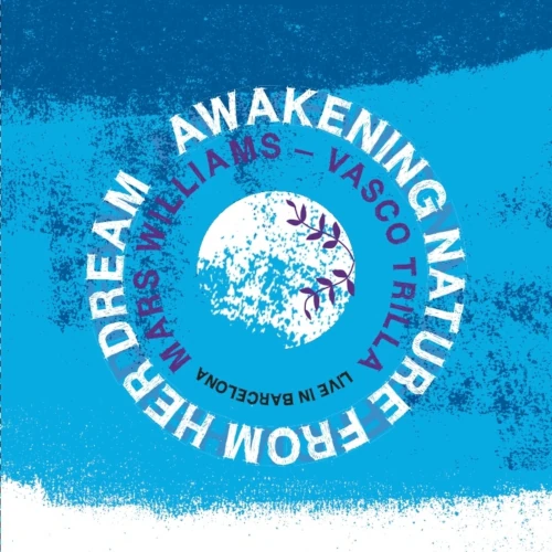 MARS WILLIAMS / マーズ・ウィリアムズ / AWAKENING NATURE FROM HER DREAM
