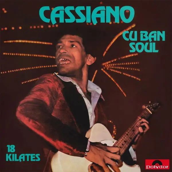 CASSIANO / カシアーノ / CUBAN SOUL - 18 KILATES