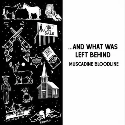 MUSCADINE BLOODLINE / ...AND WHAT WAS LEFT BEHIND (CD)