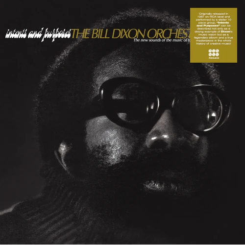 BILL DIXON / ビル・ディクソン / INTENTS AND PURPOSES