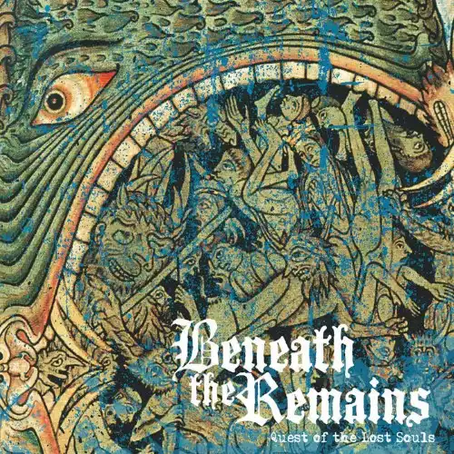 BENEATH THE REMAINS / QUEST OF THE LOST SOULS