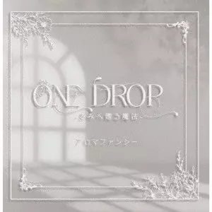 Aroma Fancy / ONE DROP - きみへ贈る魔法 -