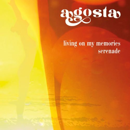 AGOSTA / アゴスタ / LIVING ON MY MEMORIES / SERENADE