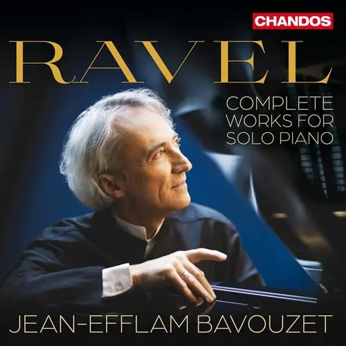 JEAN-EFFLAM BAVOUZET / ジャン=エフラム・バヴゼ / ラヴェル：ピアノ曲全集