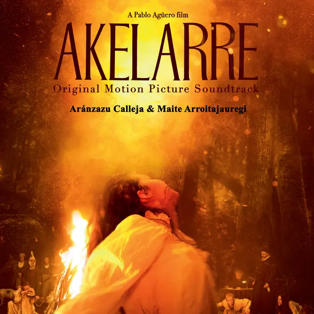 ARANZAZU CALLEJA & MAITE ARROITAJAUREGI / アランザズ・カレハ & マイテ・アロイタハウレジ / AKELARRE (ORIGINAL MOTION PICTURE SOUNDTRACK)