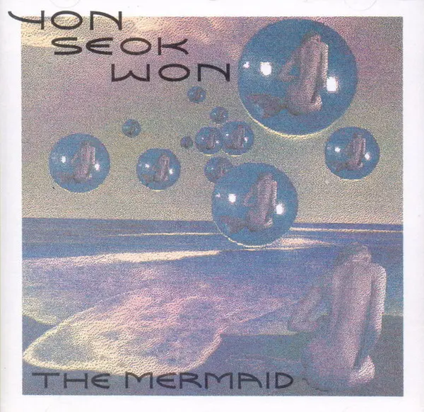 YON SEOK-WON / THE MERMAID