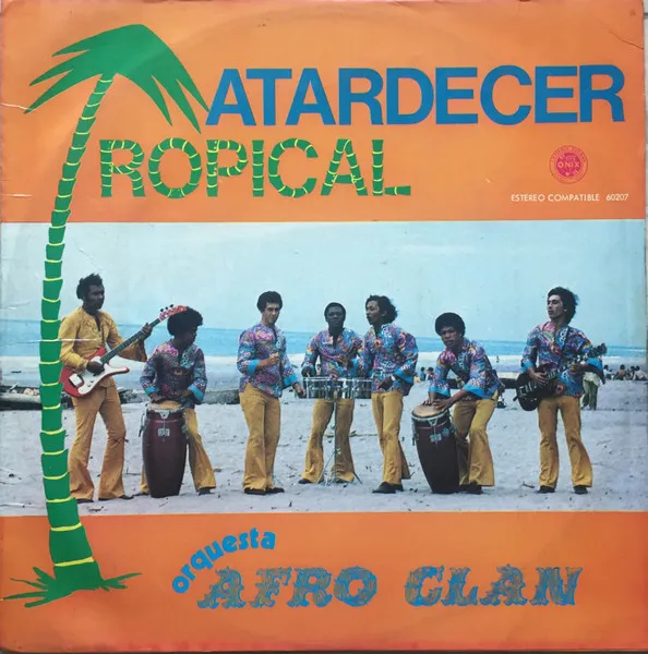 ORQUESTA AFRO CLAN / ATARDECER TROPICAL