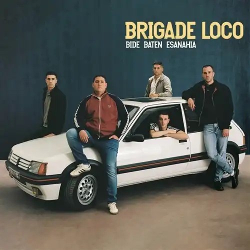 BRIGADE LOCO / BIDE BATEN ESANAHIA