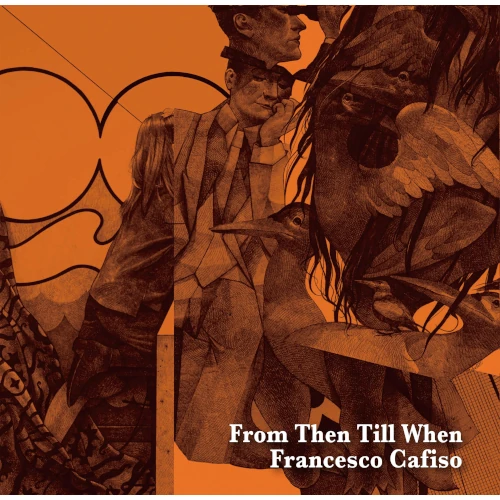 FRANCESCO CAFISO / フランチェスコ・カフィーソ / 現在、過去、未来(HYBRID SACD) / FROM THEN TILL WHEN