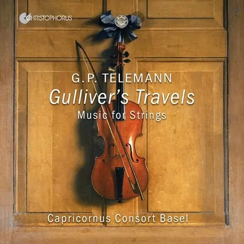 CAPRICORNUS CONSORT BASEL / カプリコルヌス・コンソート・バーゼル / TELEMANN GULLIVER'S TRAVELS WORKS FOR STRINGS