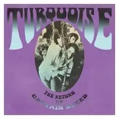 TURQUOISE (US PSYCH) / THE RETURN OF CAPTAIN SPEED (CD)