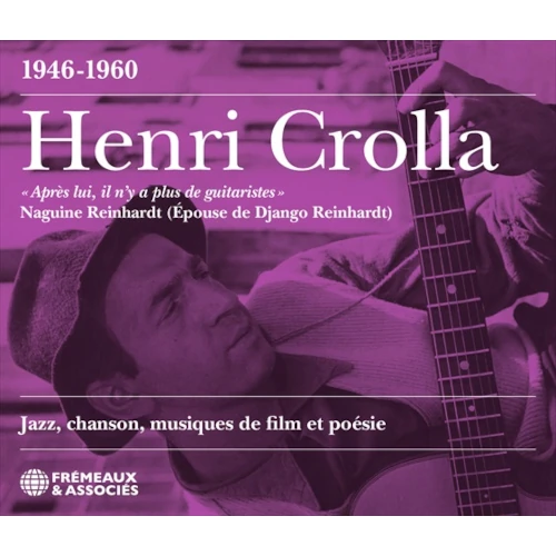HENRI CROLLA / JAZZ CHANSON,MUSIQUES DE FILM ET POESIE (1946-1960 )