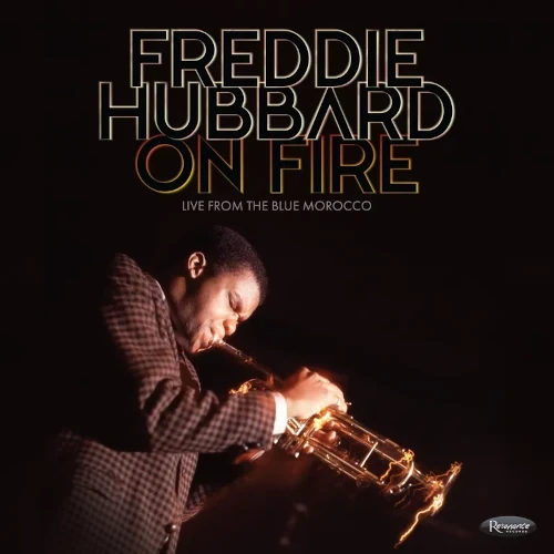 FREDDIE HUBBARD / フレディ・ハバード / ON FIRE: LIVE FROM THE BLUE MOROCCO