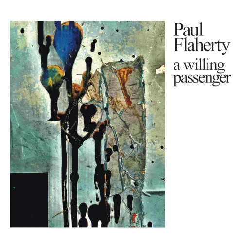PAUL FLAHERTY / ポール・フラハーティ / A WILLING PASSENGER