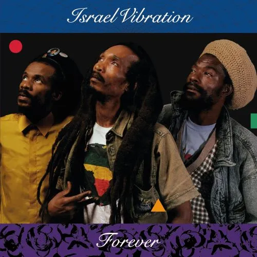 ISRAEL VIBRATION / イスラエル・ヴァイブレーション / FOREVER