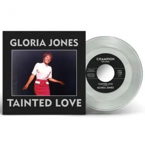 GLORIA JONES / グロリア・ジョーンズ / TAINTED LOVE / MY BAD BOY'S COMIN' HOME