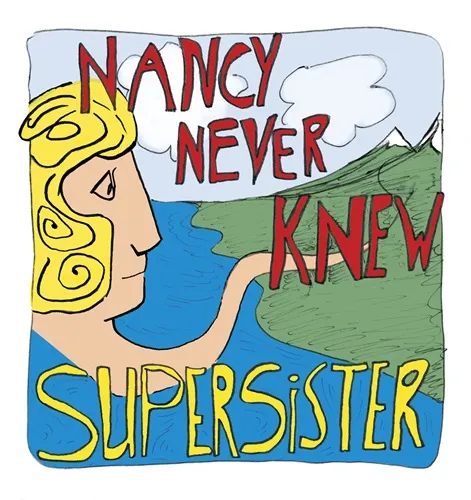 SUPERSISTER / スーパーシスター / NANCY NEVER KNEW