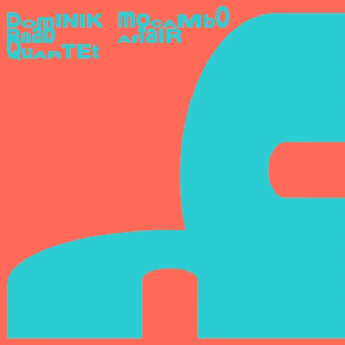 DOMINIK RAAB / MOCAMBO AFFAIR