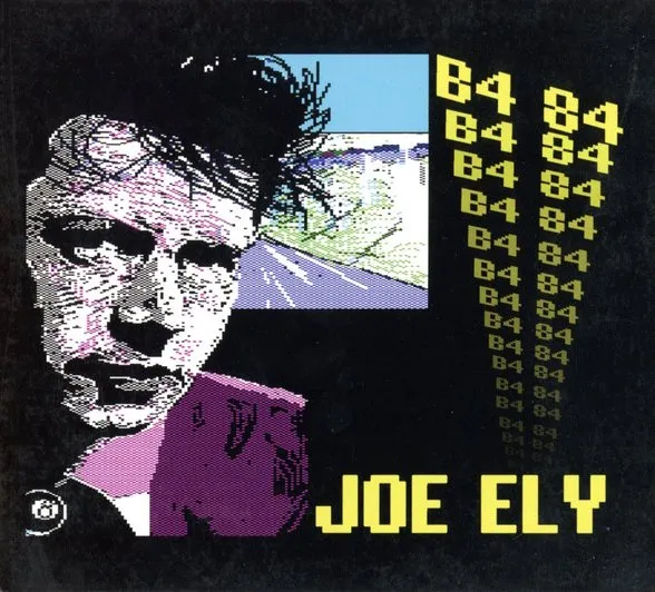 JOE ELY / B4 84