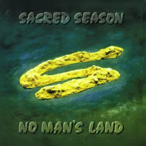 SACRED SEASON / NO MAN'S LAND