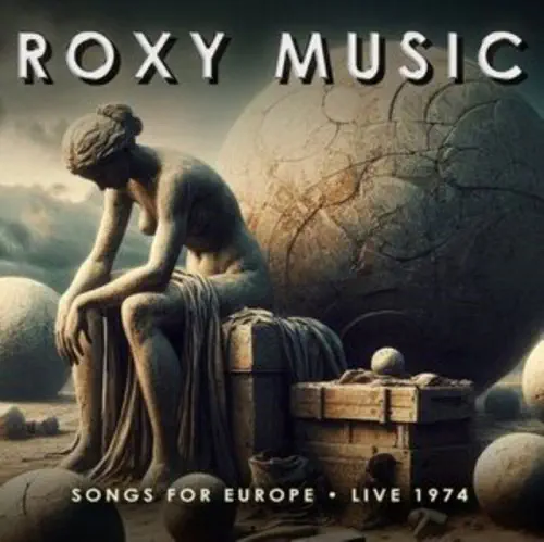ROXY MUSIC / ロキシー・ミュージック / SONGS FOR EUROPE - LIVE 1974
