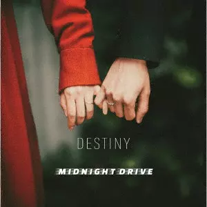 MIDNIGHT DRIVE / DESTINY