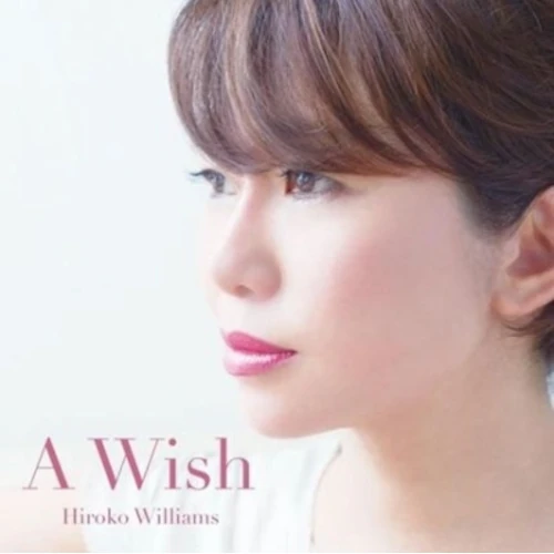 HIROKO WILLIAMS / ウィリアムス浩子 / A Wish（LP / 180g重量盤）