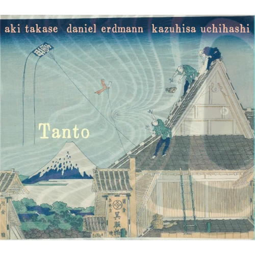 TANTO / Tanto(高瀬アキ/ダニエル・エルトマン/内橋和久) / Tanto / TANTO