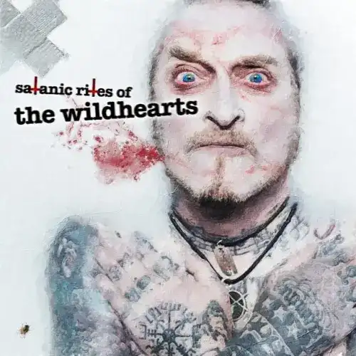 WILDHEARTS / ワイルドハーツ / サタニック･ライツ･オブ･ザ･ワイルドハーツ / SATANIC RITES OF THE WILDHEARTS