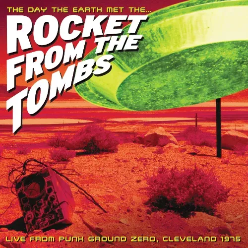 ROCKET FROM THE TOMBS / THE DAY THE EARTH MET THE ROCKET FROM THE TOMBS (COLORED LP)