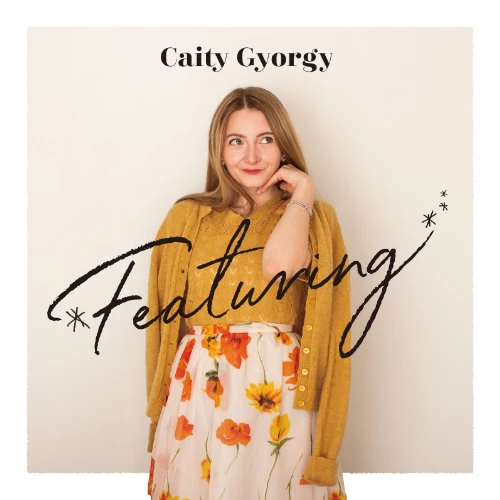 CAITY GYORGY / ケイティ・ジョージ / フィーチャリング / Featuring