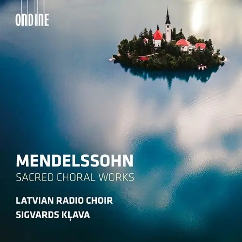 SIGVARDS KLAVA / シグヴァルズ・クラーヴァ / MENDELSSOHN:SACRED CHORAL WORKS