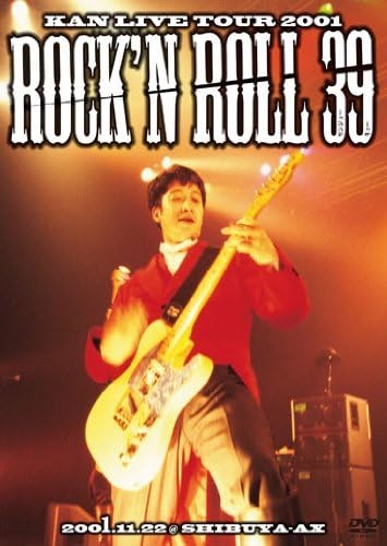 KAN / カン (J-POP) / KAN LIVE TOUR 2001 Rock' n Roll 39