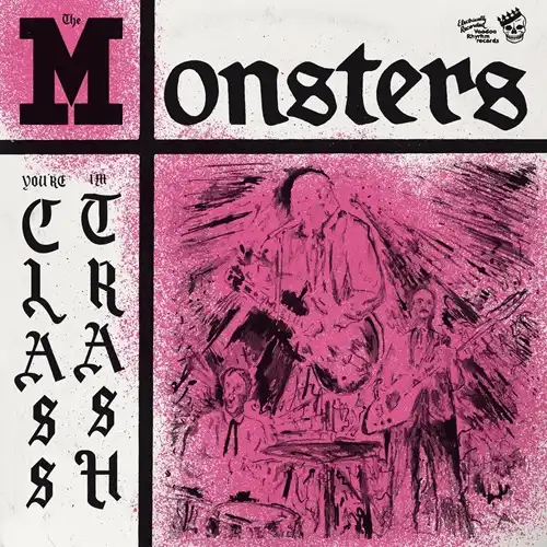 MONSTERS (PUNK) / モンスターズ / YOU'RE CLASS, I'M TRASH (2025 EDITION)