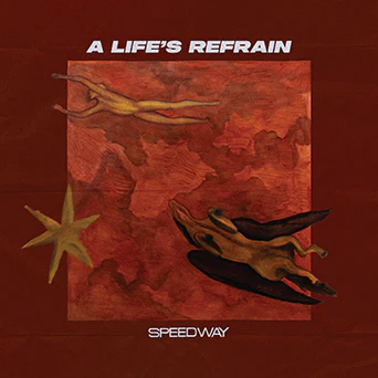 SPEEDWAY / スピードウェイ / A LIFE'S REFRAIN (LP)