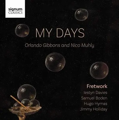 FRETWORK / フレットワーク / GIBBONS:PAVAN/MUHLY:MY DAYS