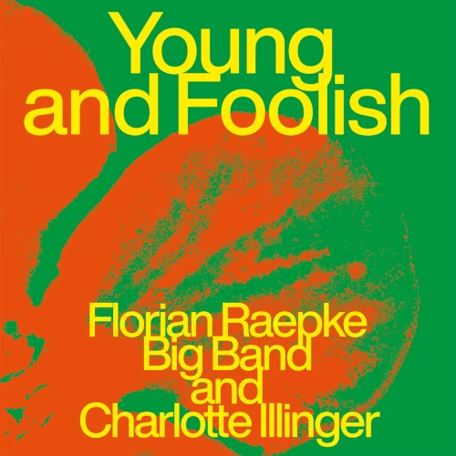 FLORIAN RAEPKE / YOUNG AND FOOLISH