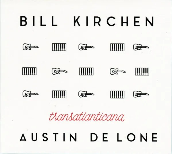 BILL KIRCHEN / ビル・カーチェン / TRANSATLANTICA